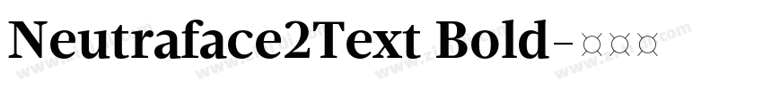 Neutraface2Text Bold字体转换